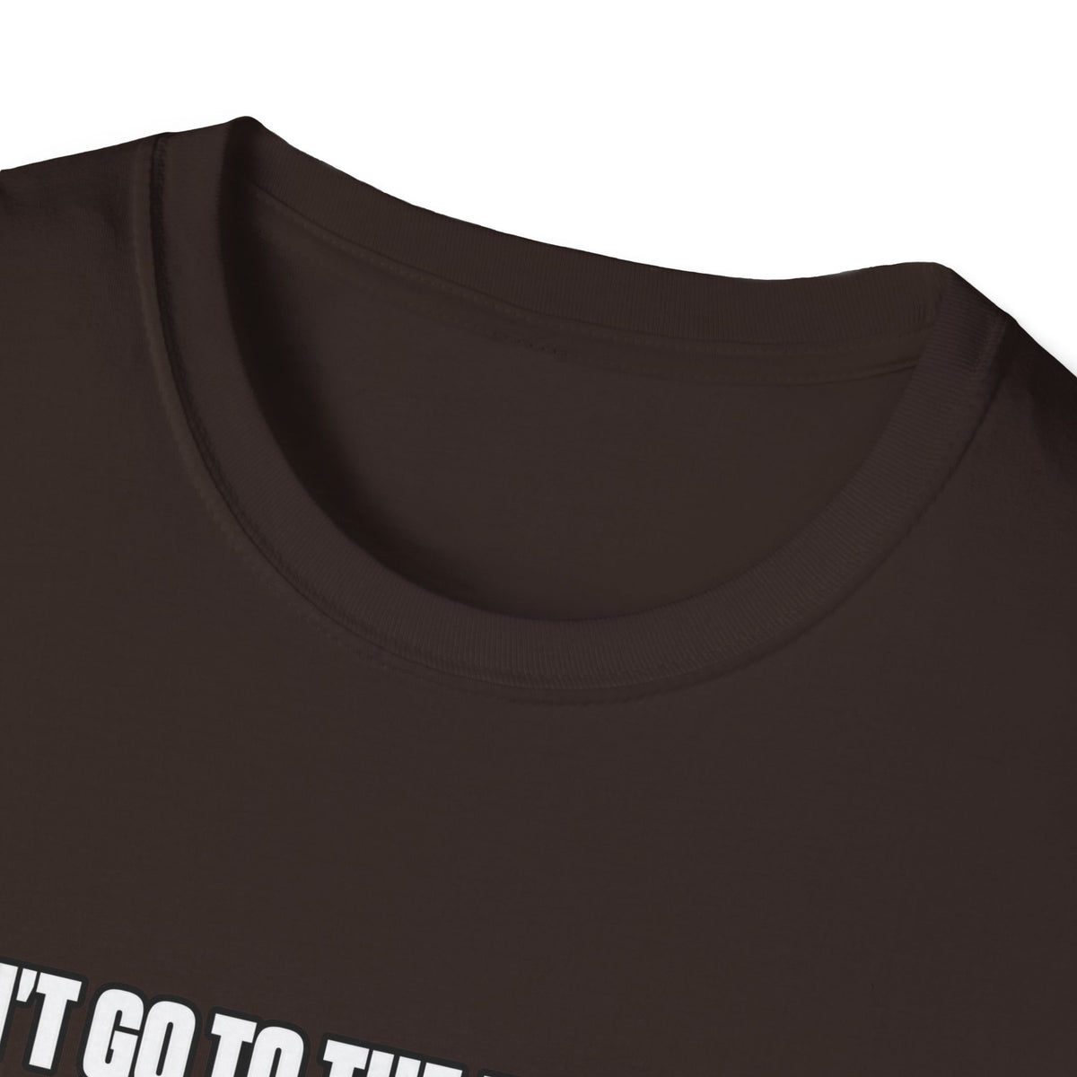 Dont Go to the Hospital - White Outlined - Classic Tee
