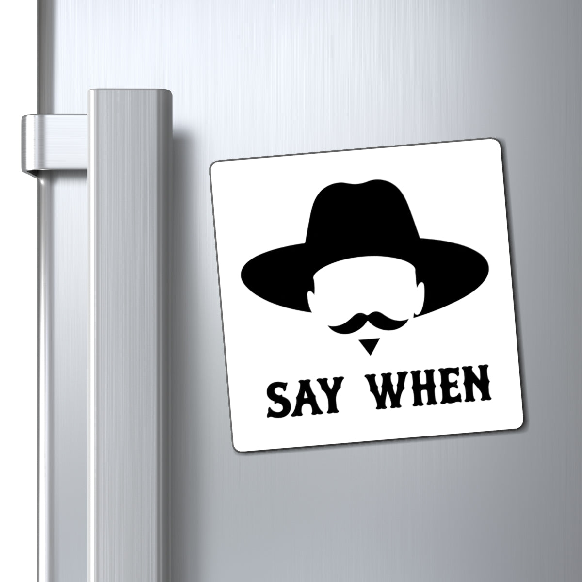 Say When Minimal - Magnet