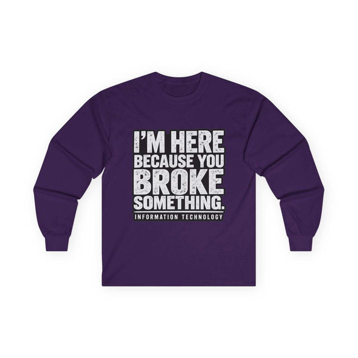 Broke Something - Unisex Ultra Cotton Long Sleeve Tee