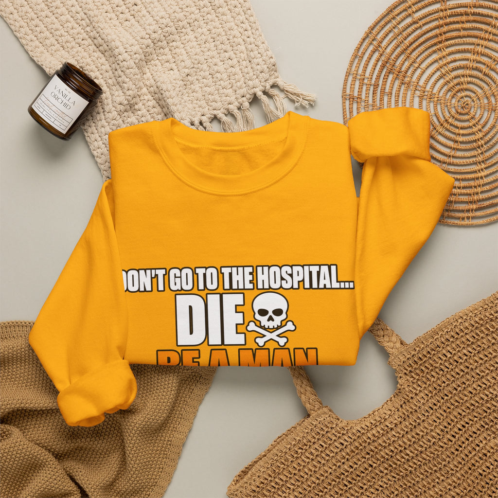 Dont Go to the Hospital - White Outlined - Crewneck Sweatshirt