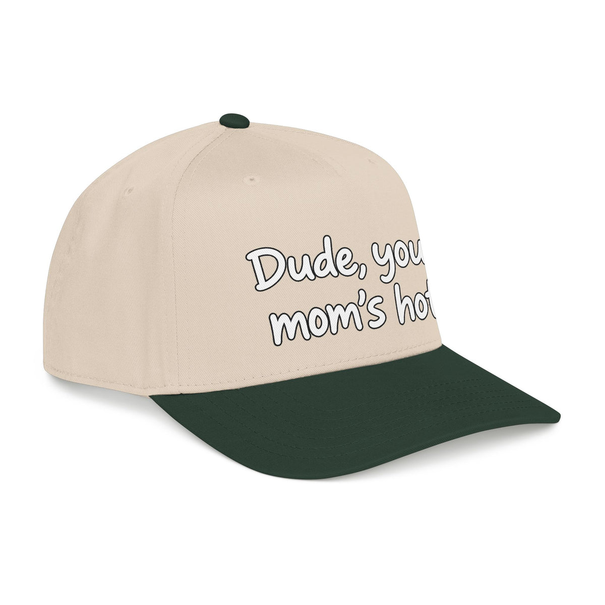 Dude Your Moms Hot - OTTO Baseball Hat