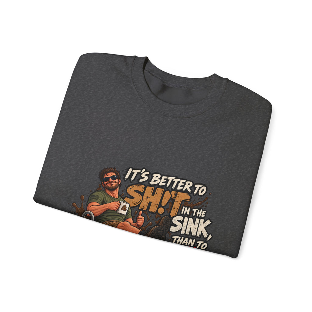 Let That Shit Sink In - Crewneck Sweatshirt