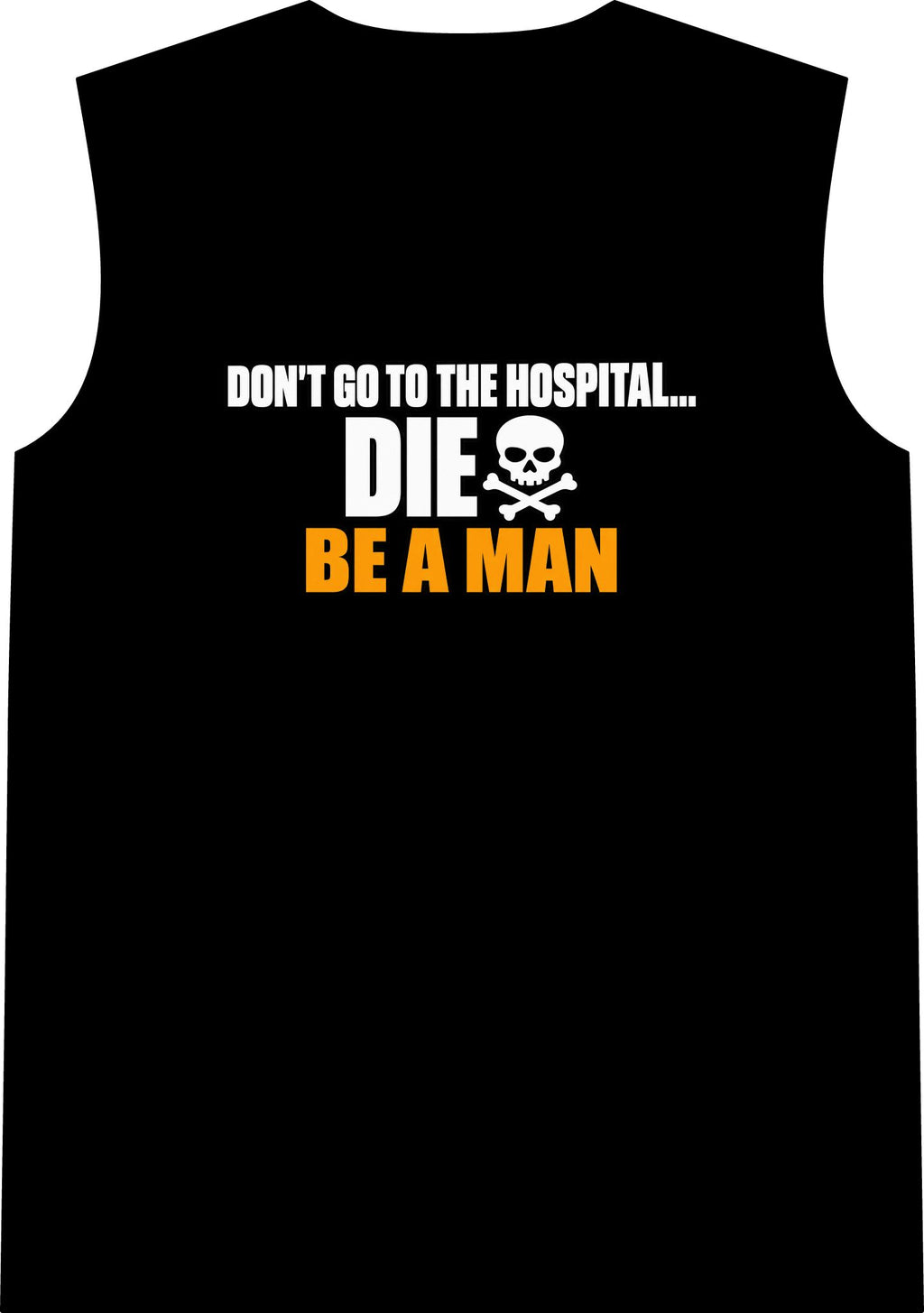 Dont Go to the Hospital - White Outlined - Classic Tank
