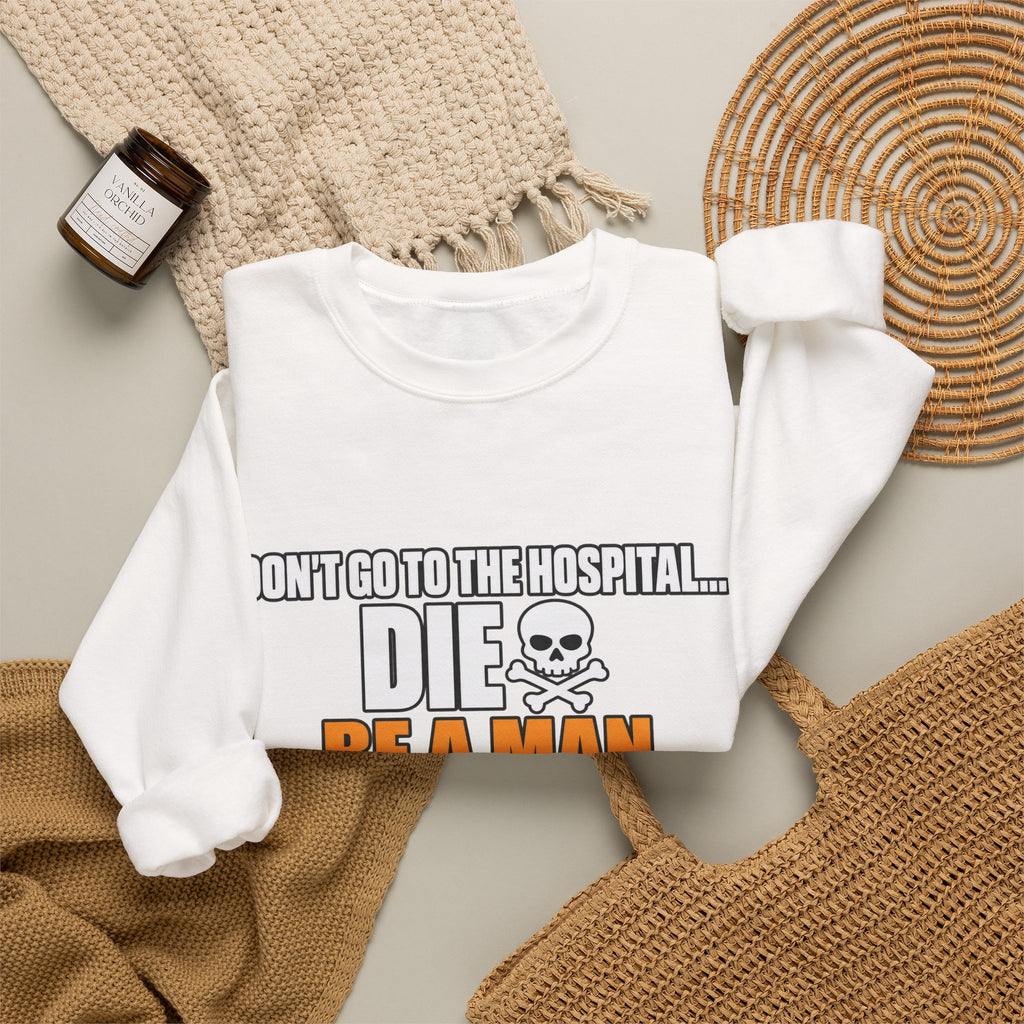 Dont Go to the Hospital - White Outlined - Crewneck Sweatshirt