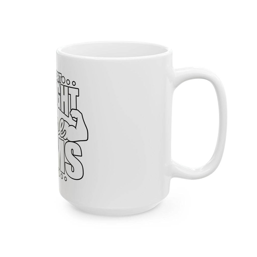 I Support the Right to Bare Arms - Ceramic Mug 11oz and 15oz
