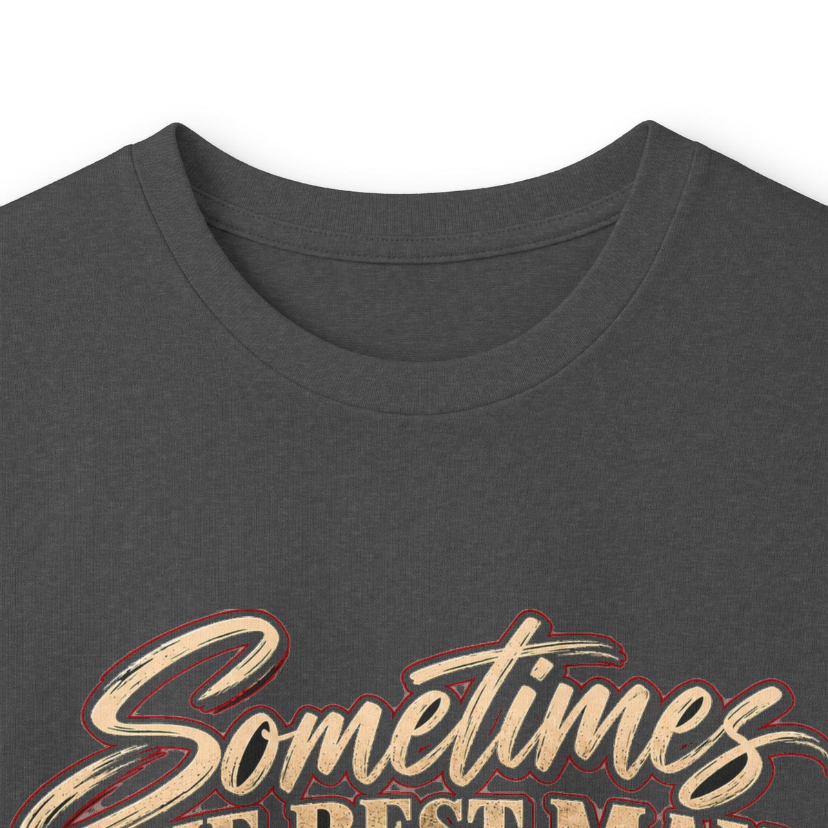 Sometimes Best Man Woman - Unisex Ultra Cotton Long Sleeve Tee