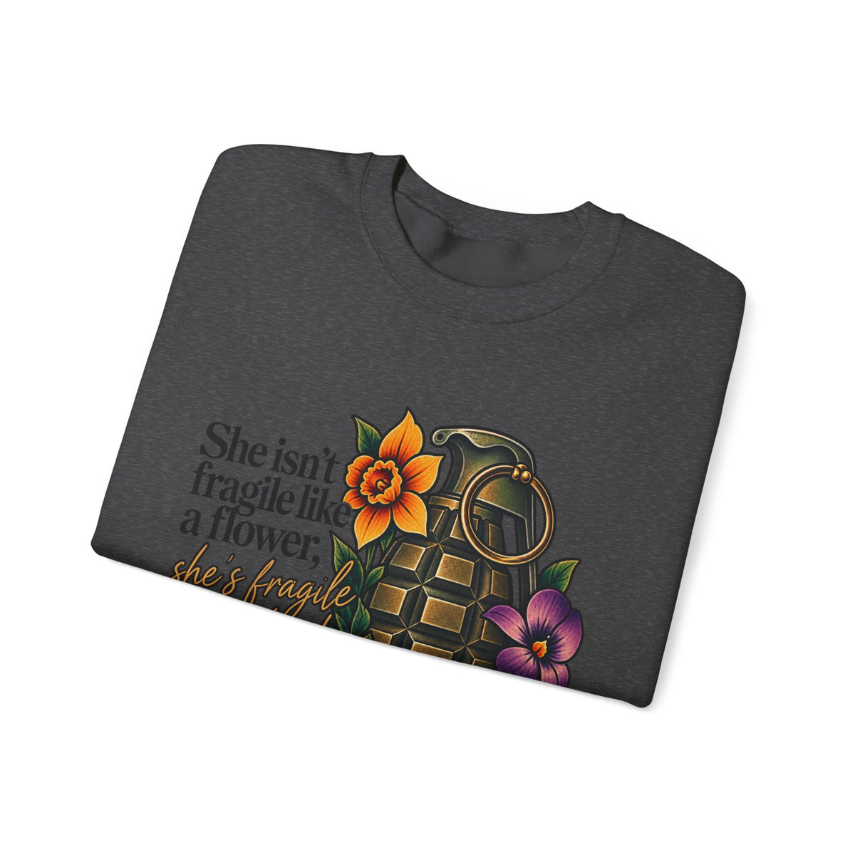 Fragile Like a Bomb - Floral Grenade - Crewneck Sweatshirt