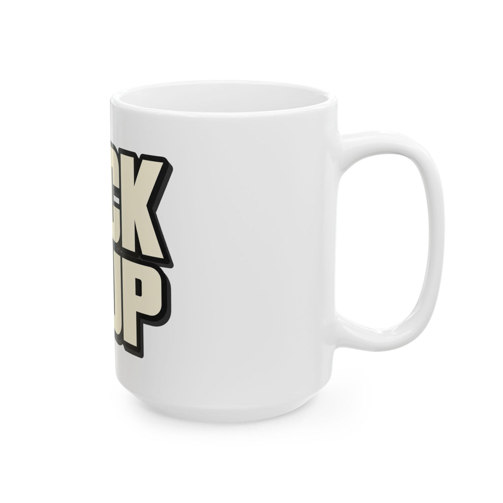 Suck It Up - Ceramic Mug 11oz and 15oz