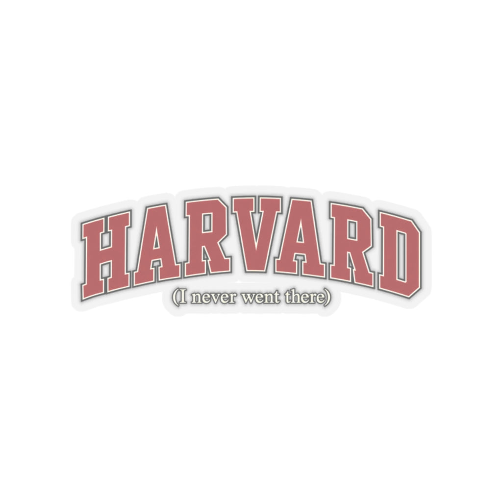 Harvard - I Never Went There - Kiss-Cut Sticker