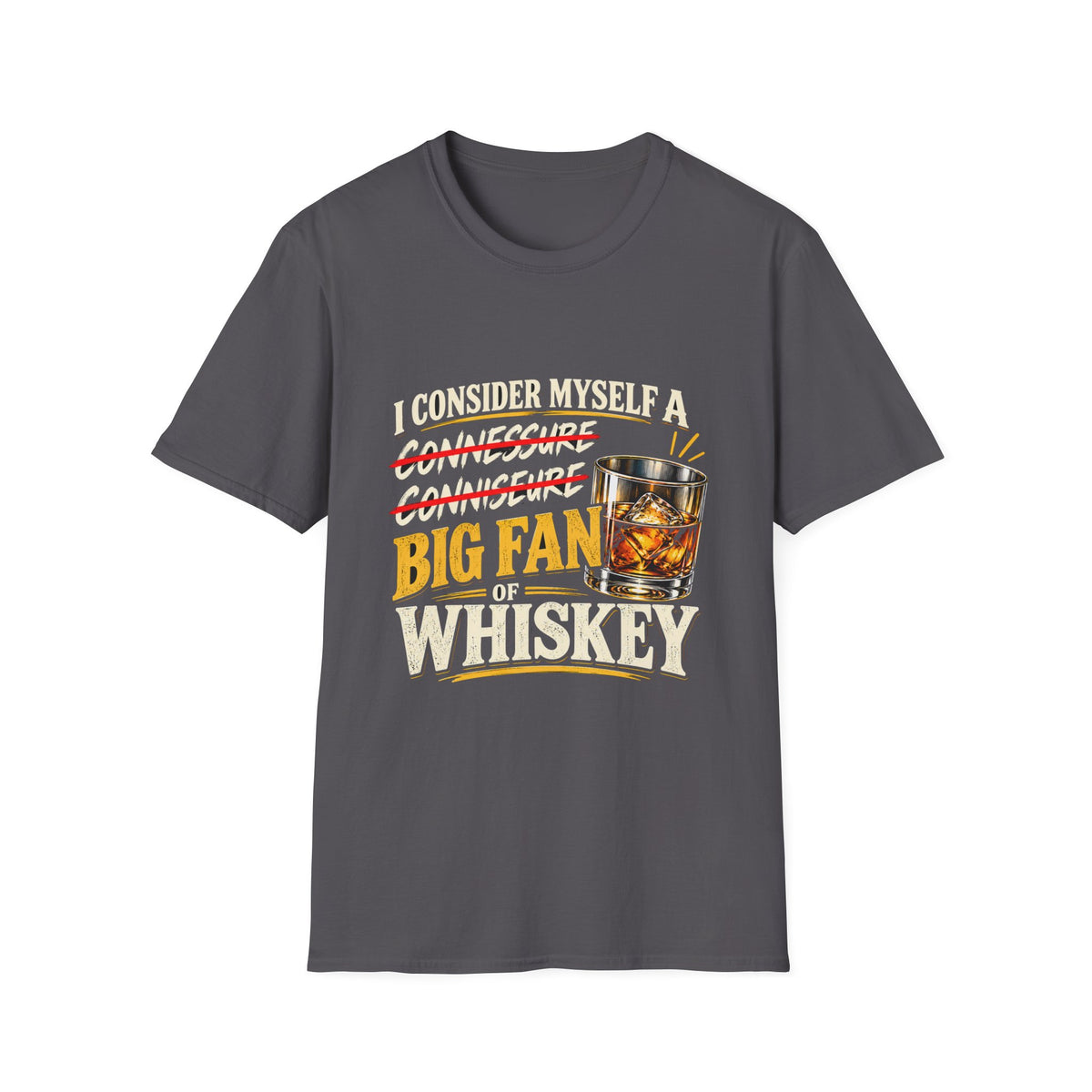 Big Fan of Whiskey - Classic Tee