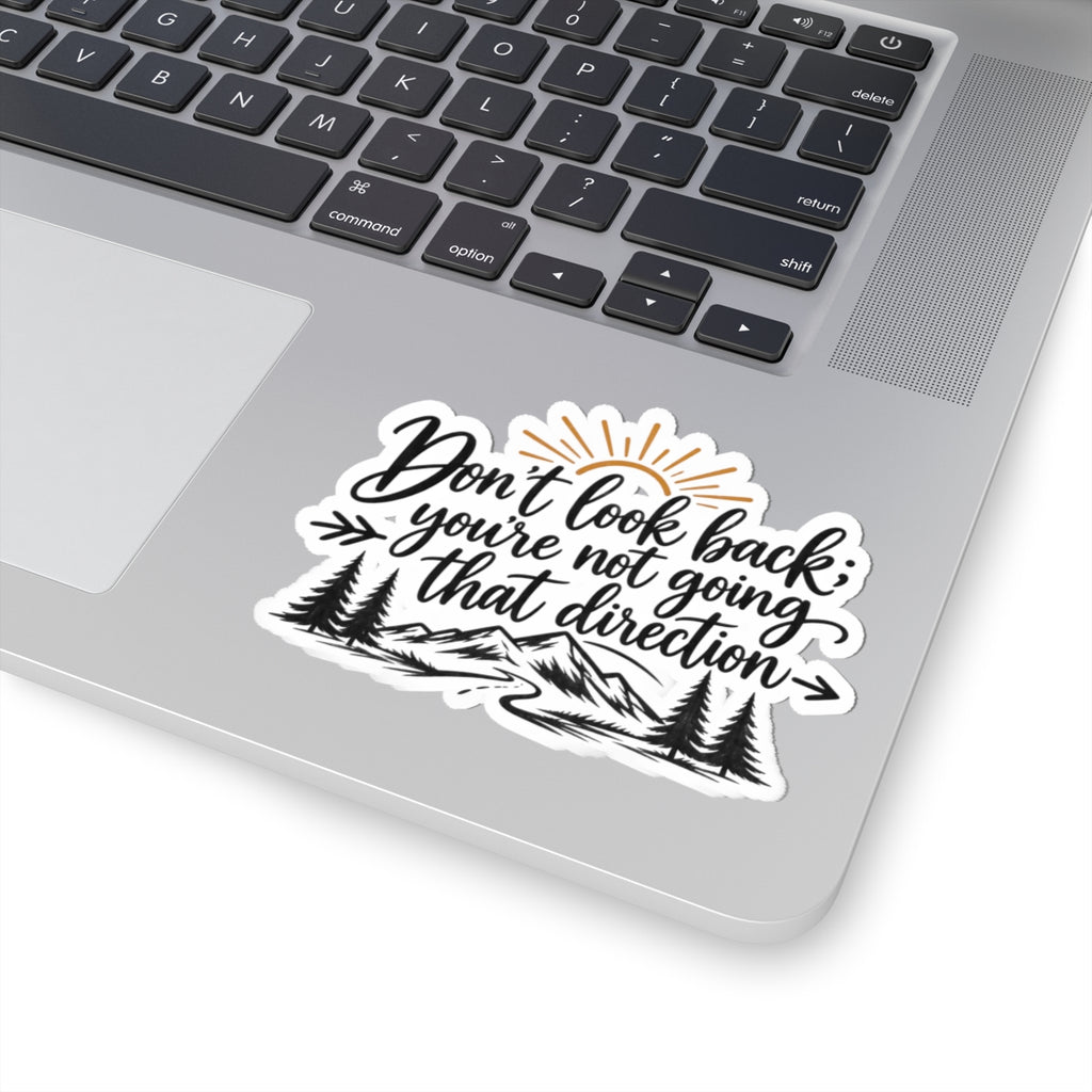 Don't Look Back - Kiss-Cut Sticker