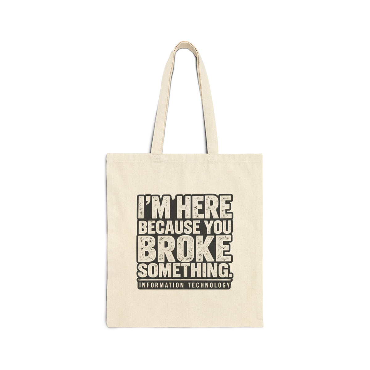 Broke Something - Canvas Tote