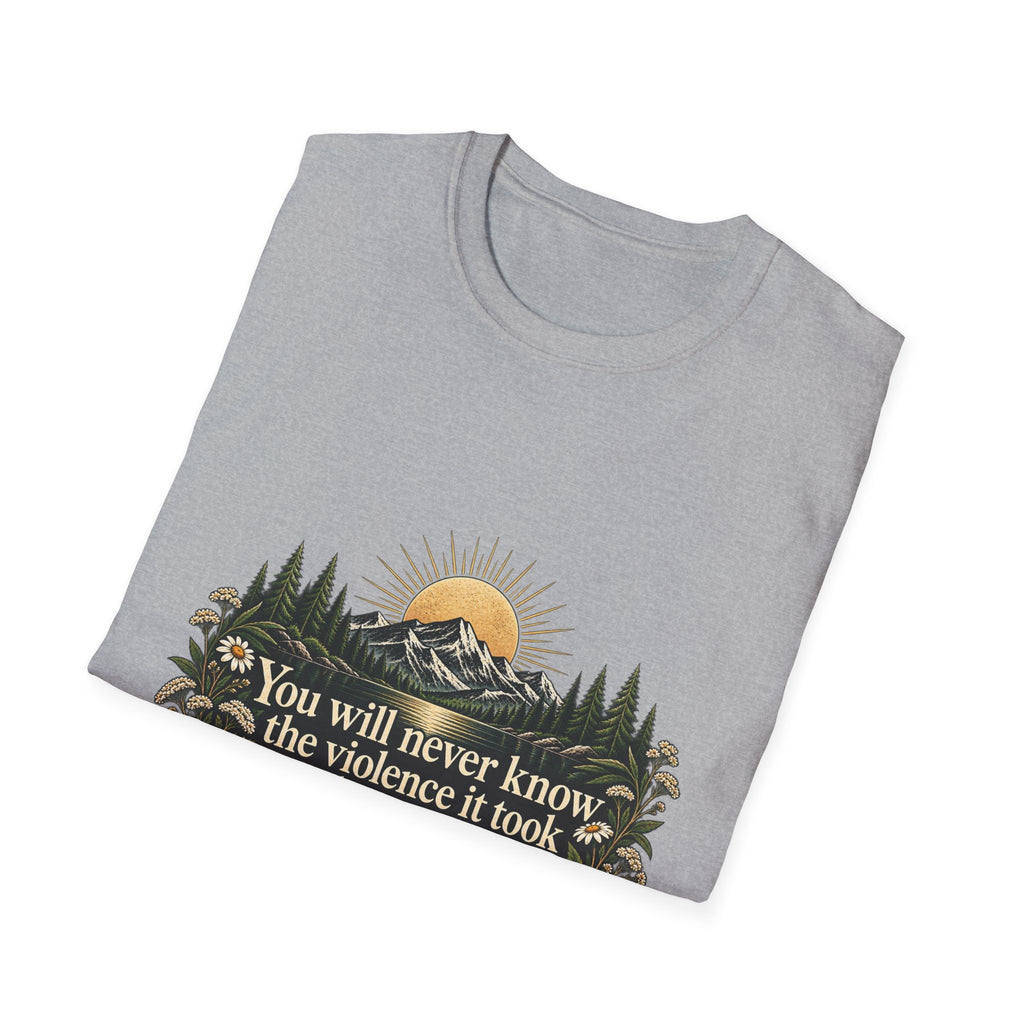 You Will Never Know The Violence It Took To Become This Peaceful - Classic Tee