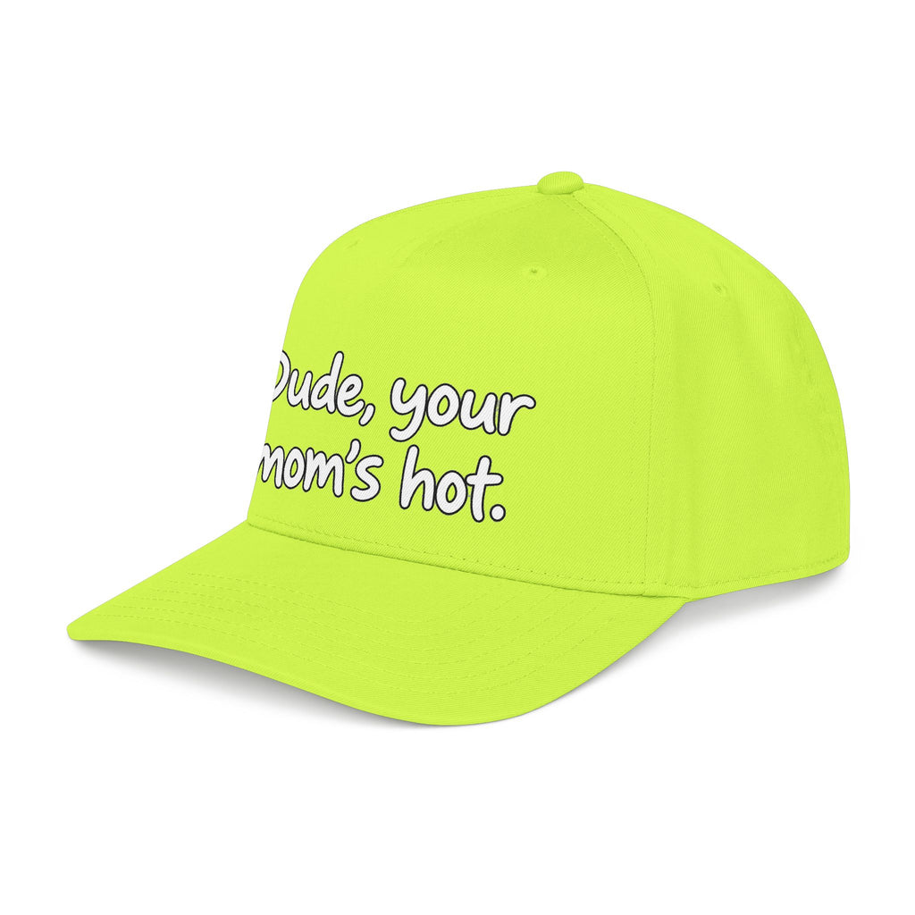 Dude Your Moms Hot - OTTO Baseball Hat