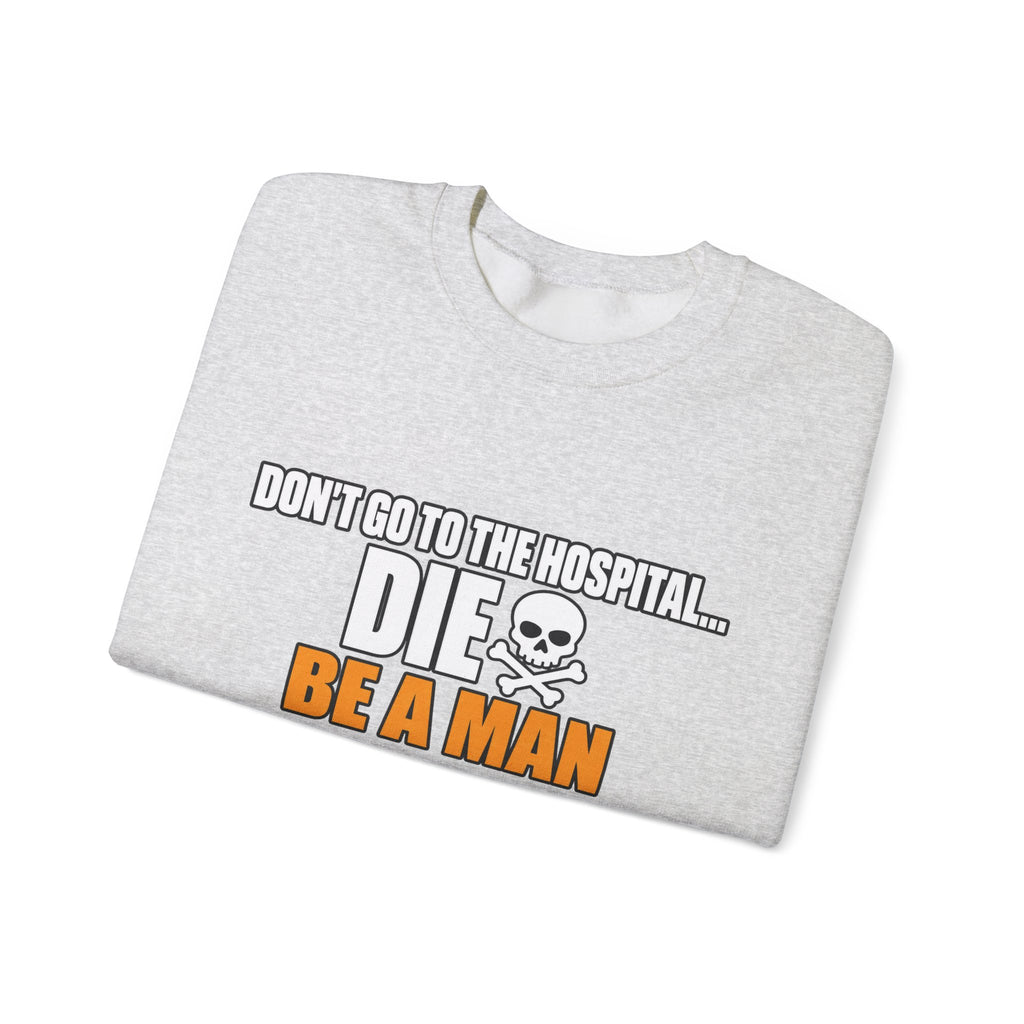 Dont Go to the Hospital - White Outlined - Crewneck Sweatshirt