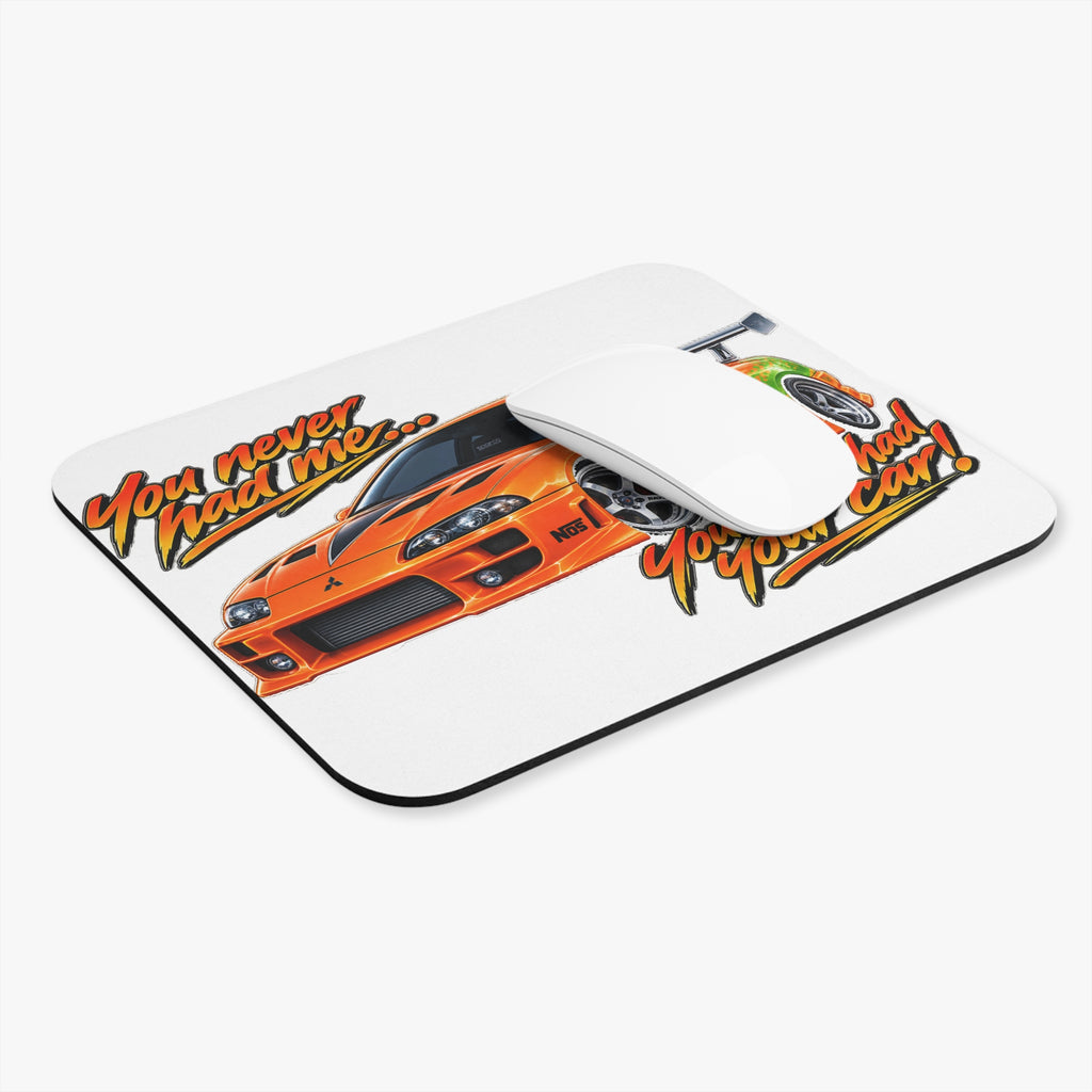 Never had your car - Mouse Pad