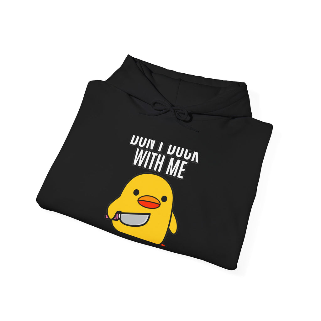 Duck With Me - Hoodie