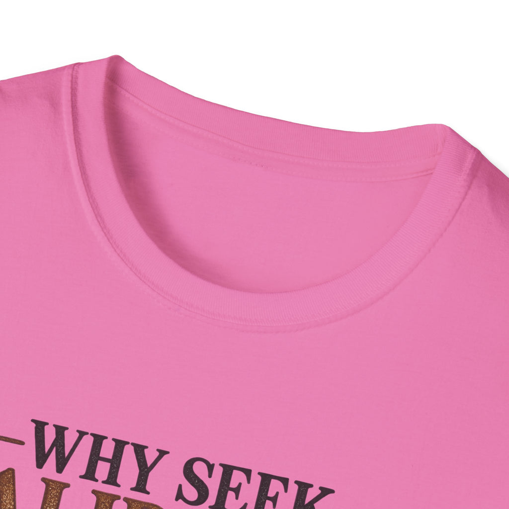 Why Seek Validation - Classic Tee