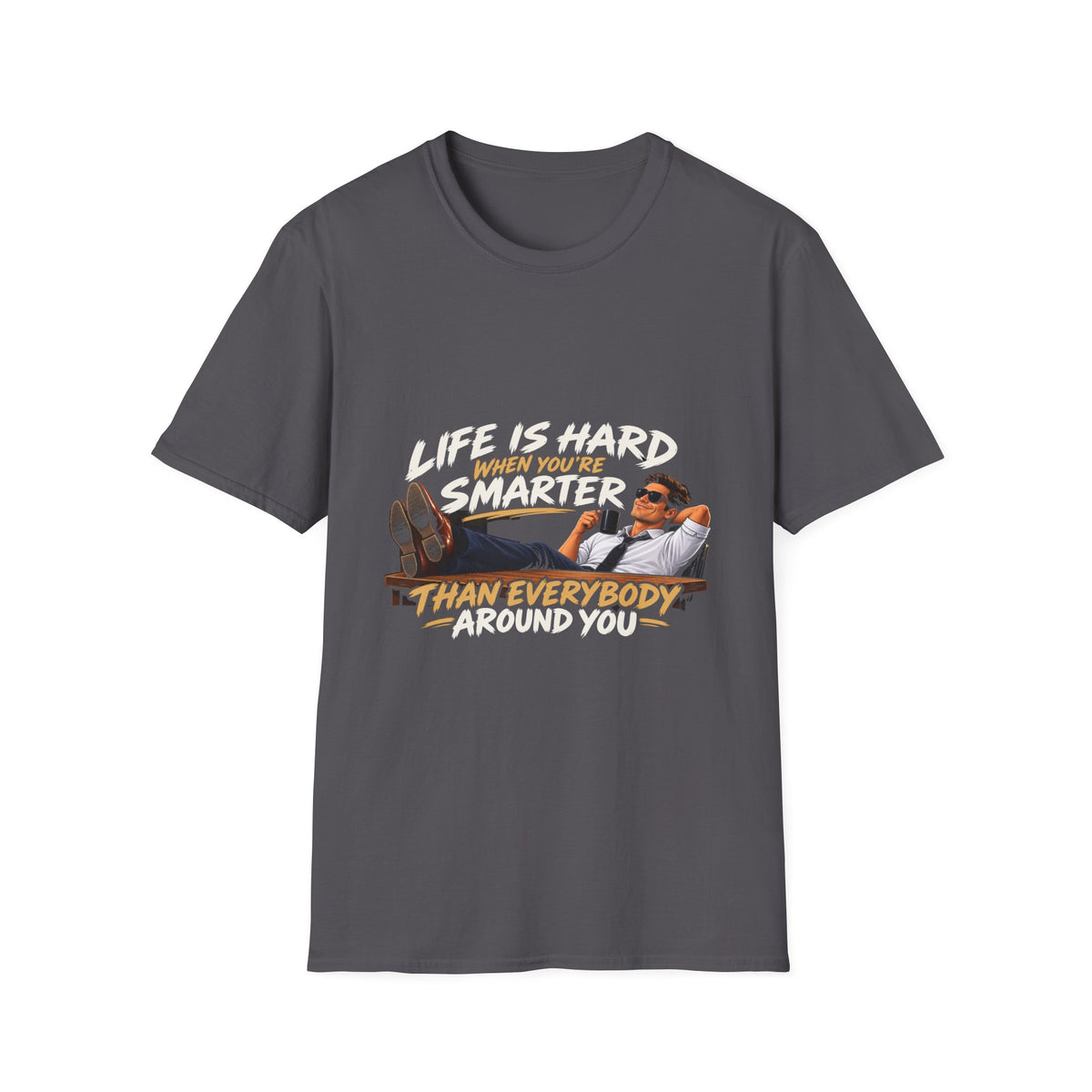 Smarter Than Everybody - Classic Tee