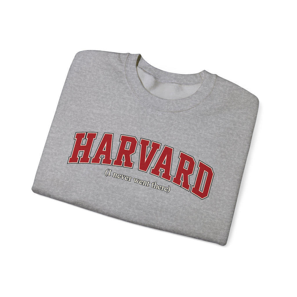 Harvard - I Never Went There - Crewneck Sweatshirt