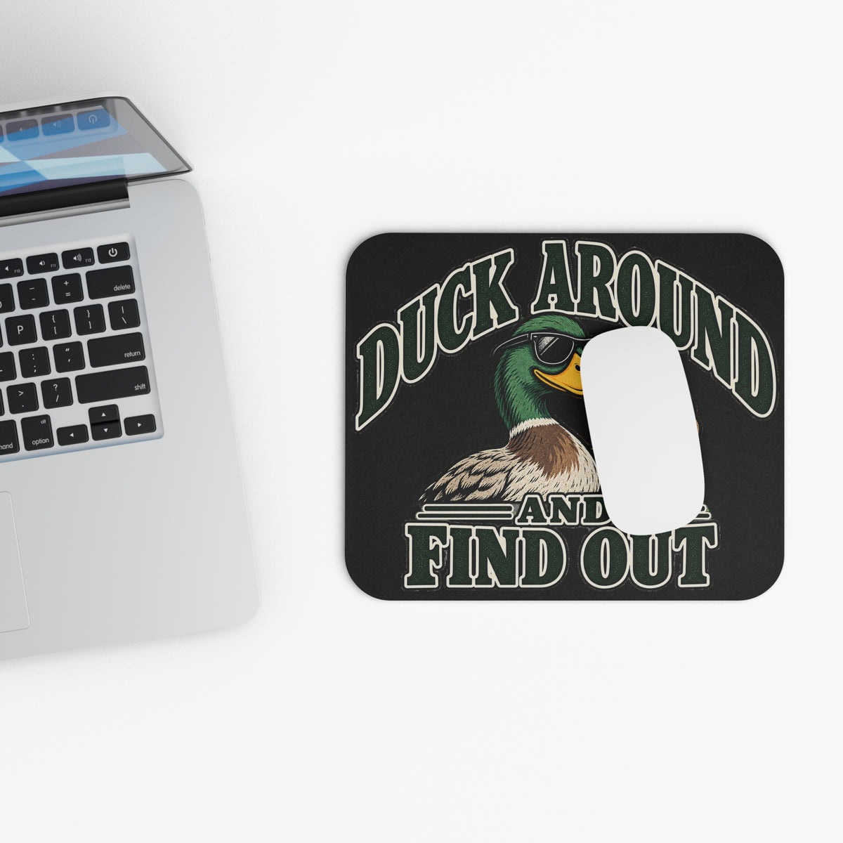 Duck Around Find Out - Mouse Pad