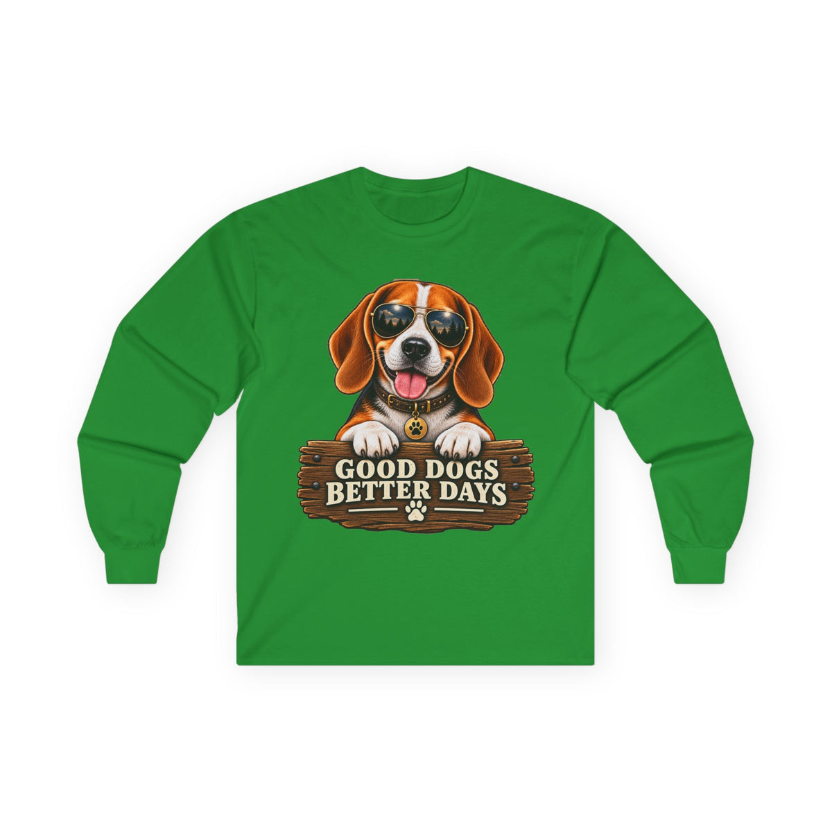 Good Dogs, Better Days - Long Sleeve T-Shirt