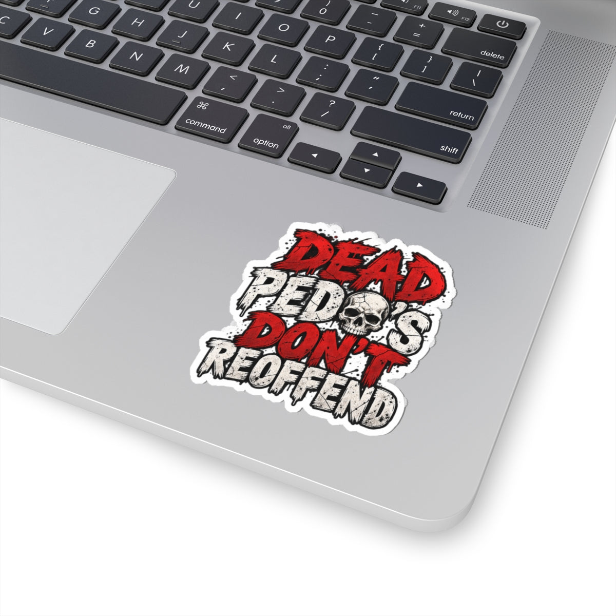 Dead Pedos Dont Reoffend - Kiss-Cut Sticker