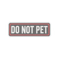 Do Not Pet - Service Dog Patch - Kiss-Cut Sticker