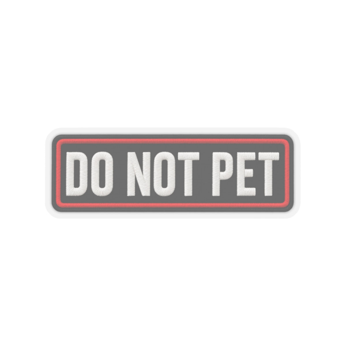 Do Not Pet - Service Dog Patch - Kiss-Cut Sticker