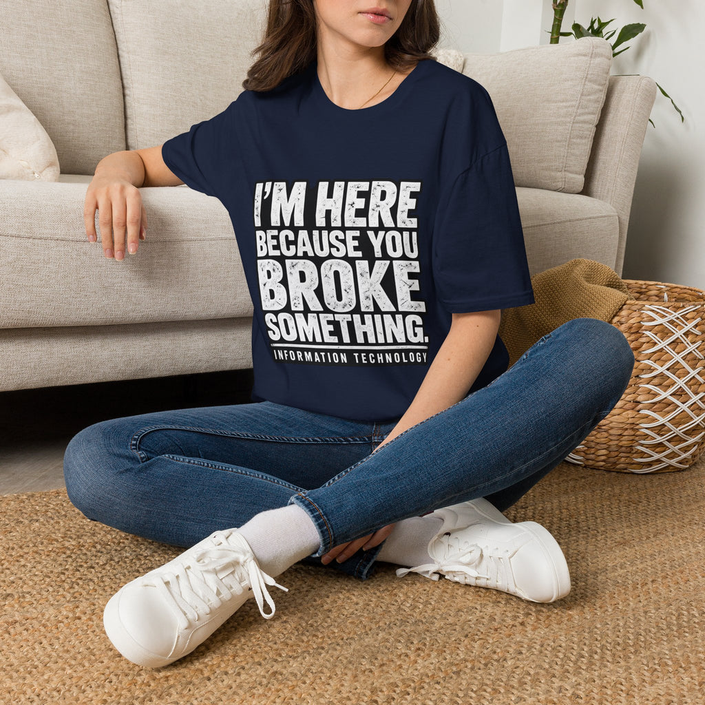 Broke Something - Classic Tee
