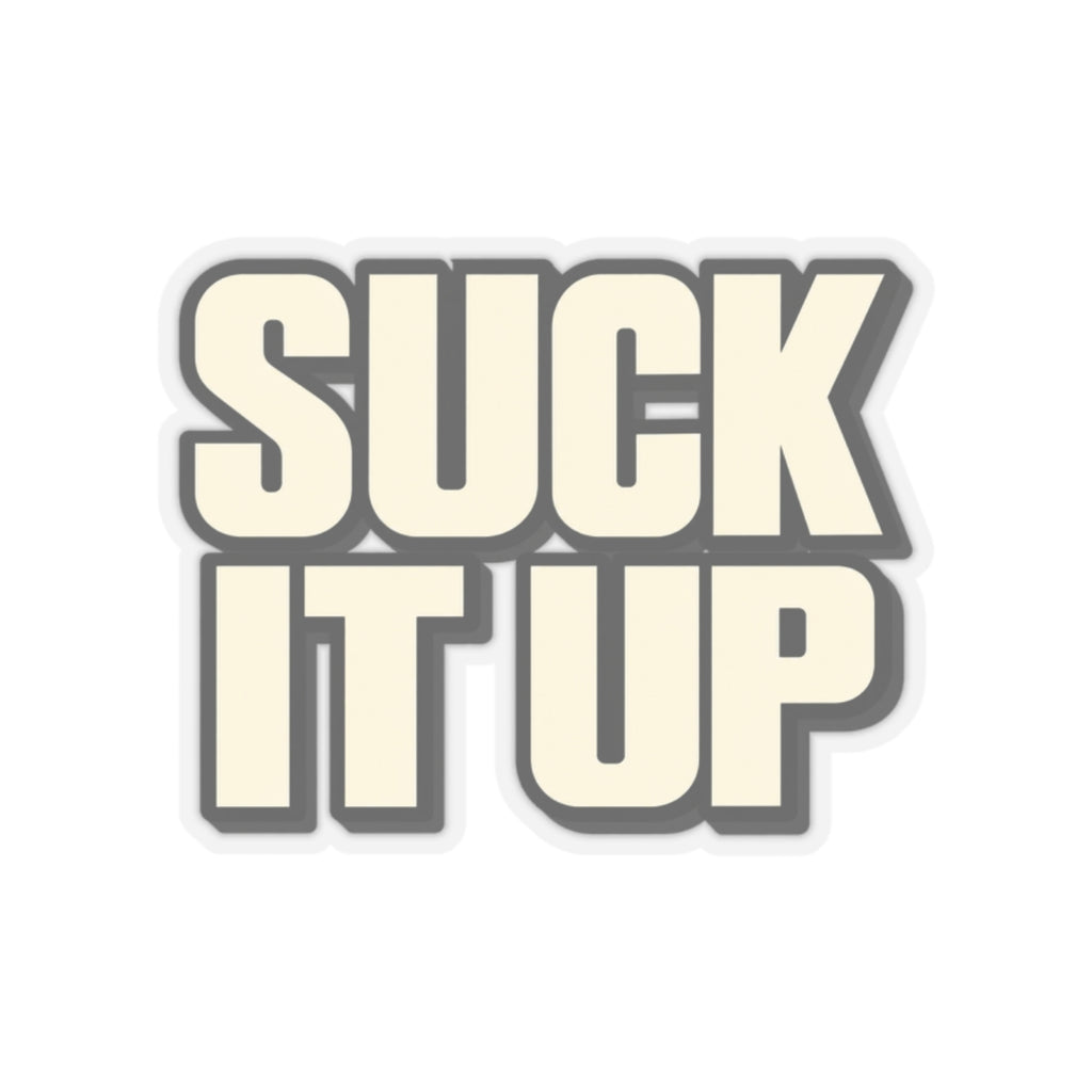 Suck It Up - Kiss-Cut Sticker