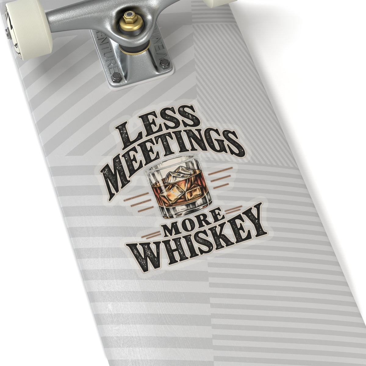 Less Meetings More Whiskey - Kiss-Cut Sticker