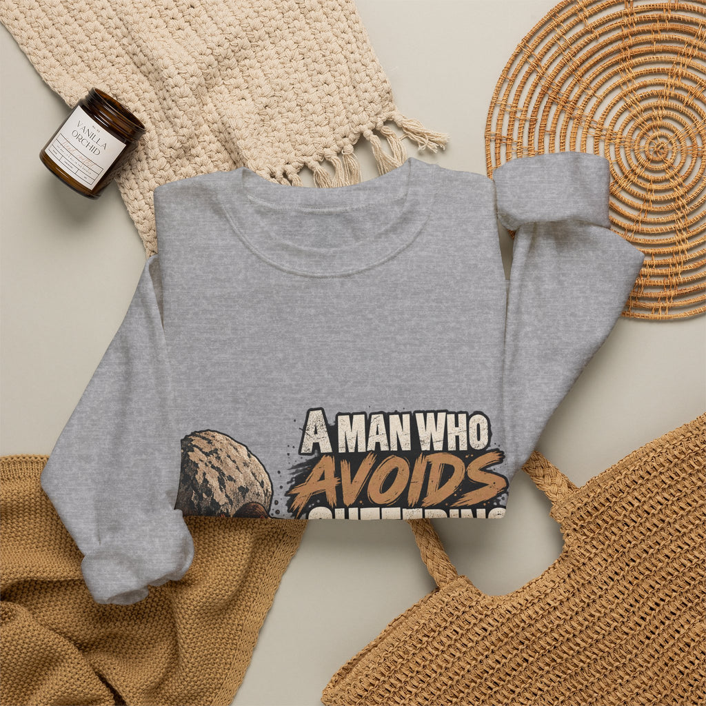 A Man Who Avoids Suffering - Crewneck Sweatshirt