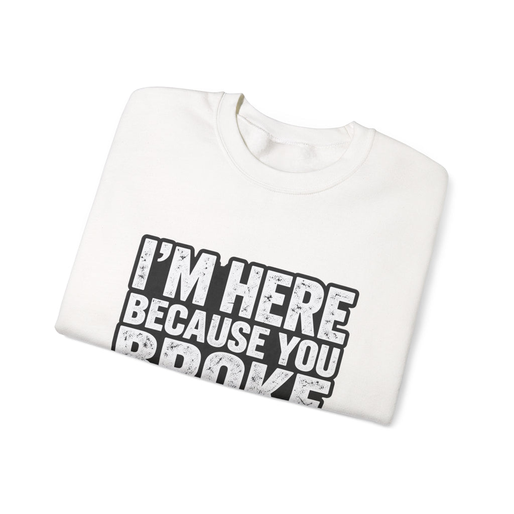 Broke Something - Crewneck Sweatshirt
