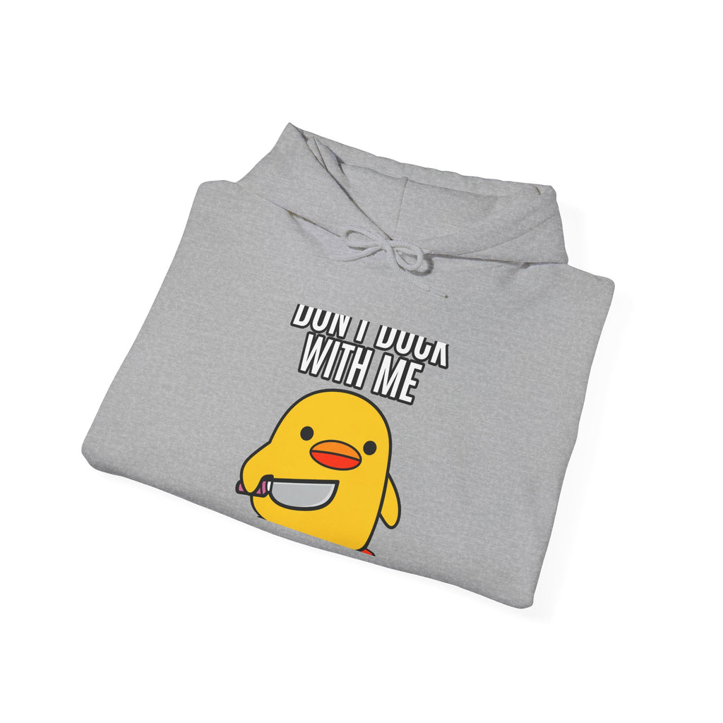 Duck With Me - Hoodie