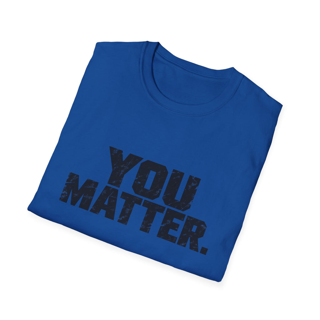 You Matter - Classic Tee