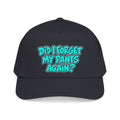 Did I Forget My Pants Again - OTTO Baseball Hat