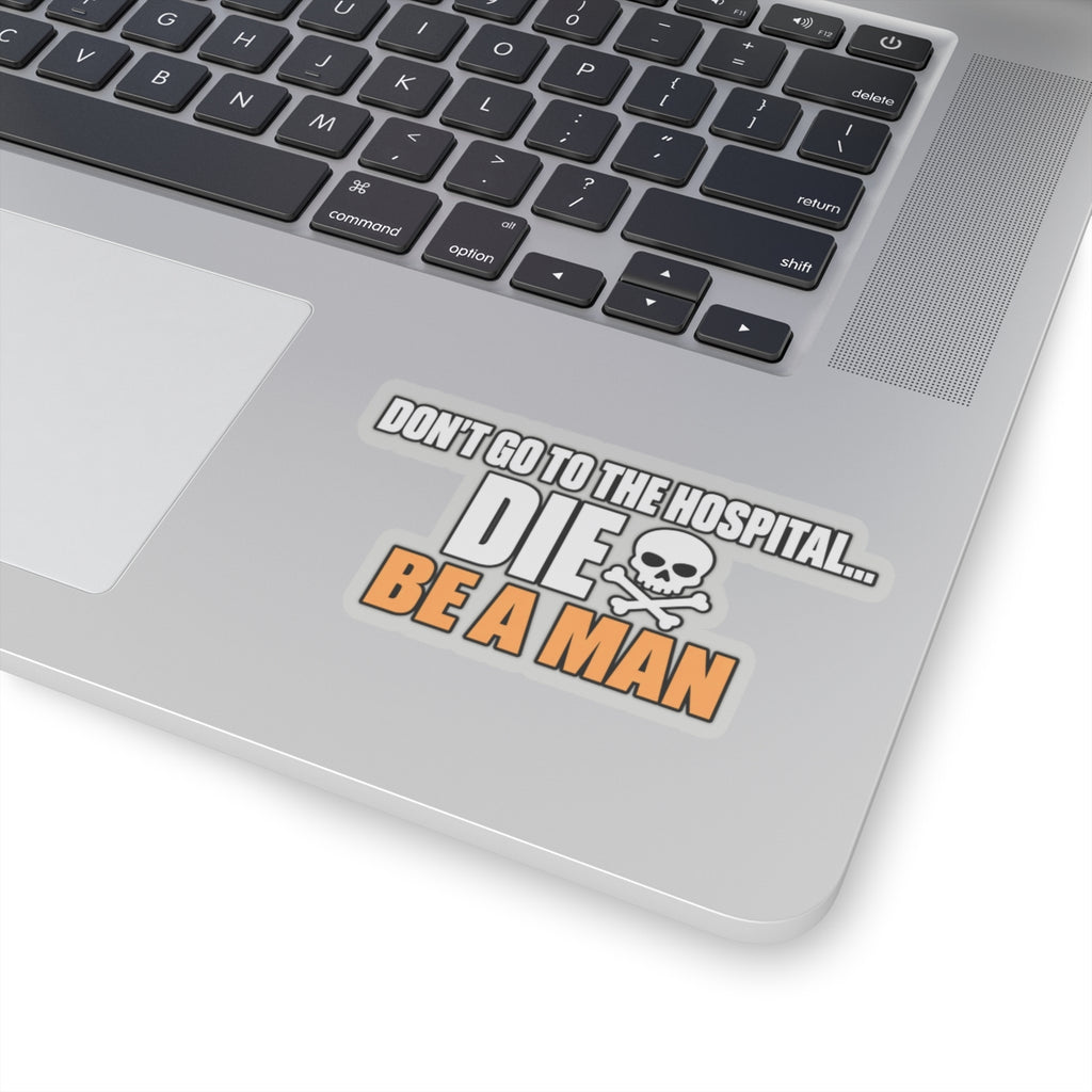 Dont Go to the Hospital - White Outlined - Kiss-Cut Sticker