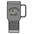 Duck Around Find Out - 20oz Insulated Mug