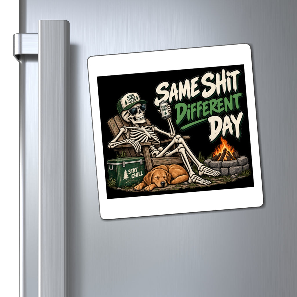 Same Shit Different Day - Magnet
