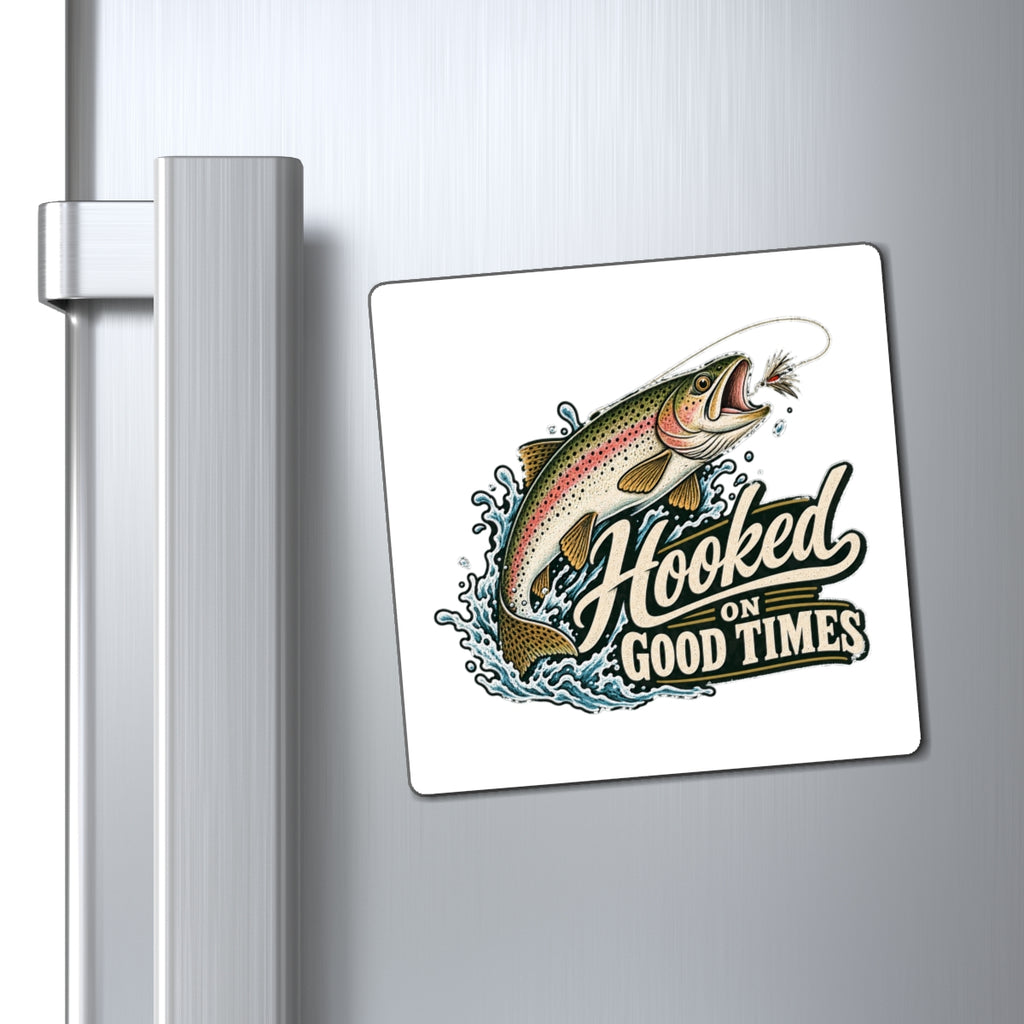 Hooked on Good Times - Magnet