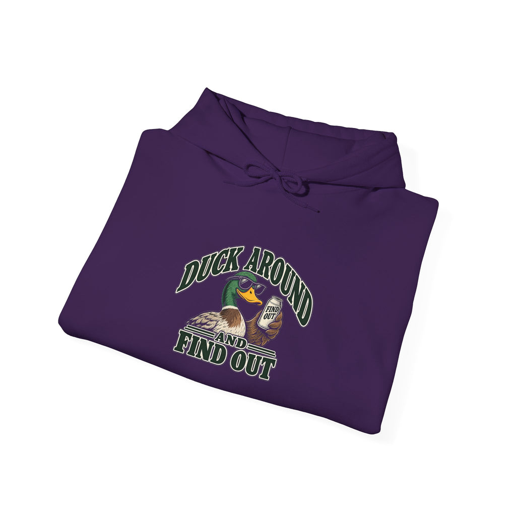 Duck Around Find Out - Hoodie