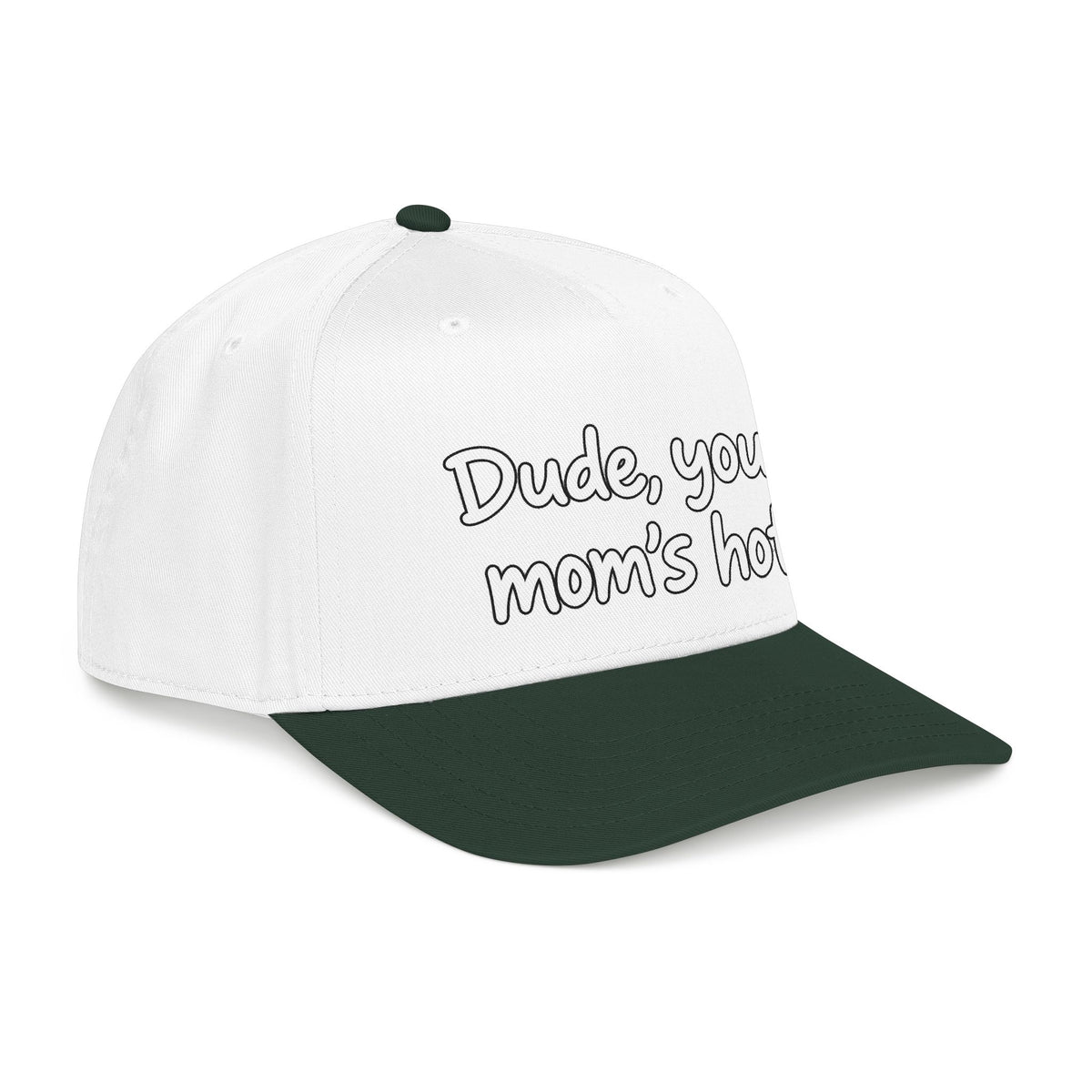Dude Your Moms Hot - OTTO Baseball Hat