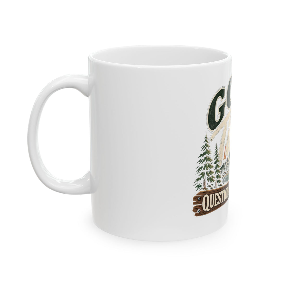 Good Times Questionable Decisions - Ceramic Mug 11oz and 15oz