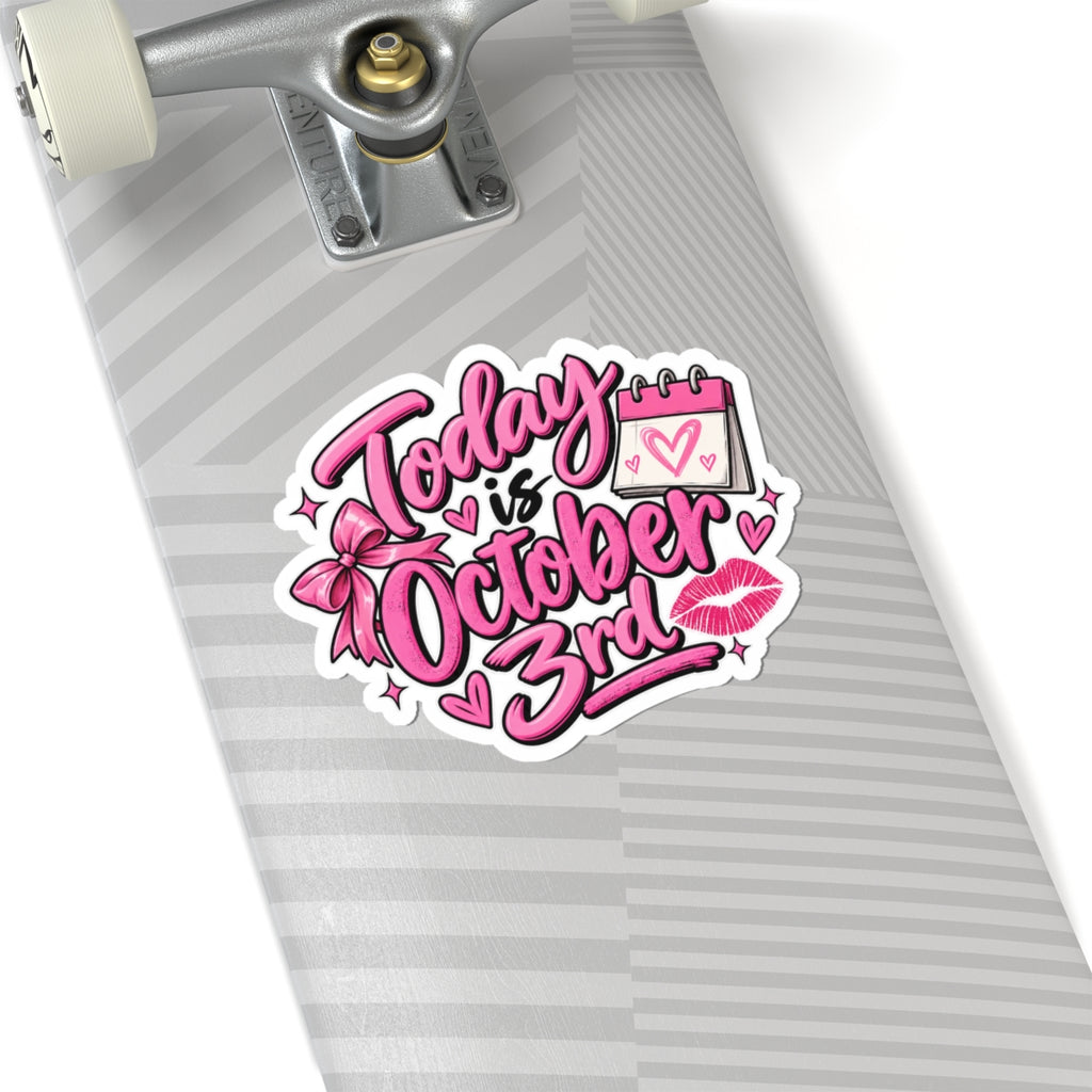 Today Is October 3rd - Kiss-Cut Sticker