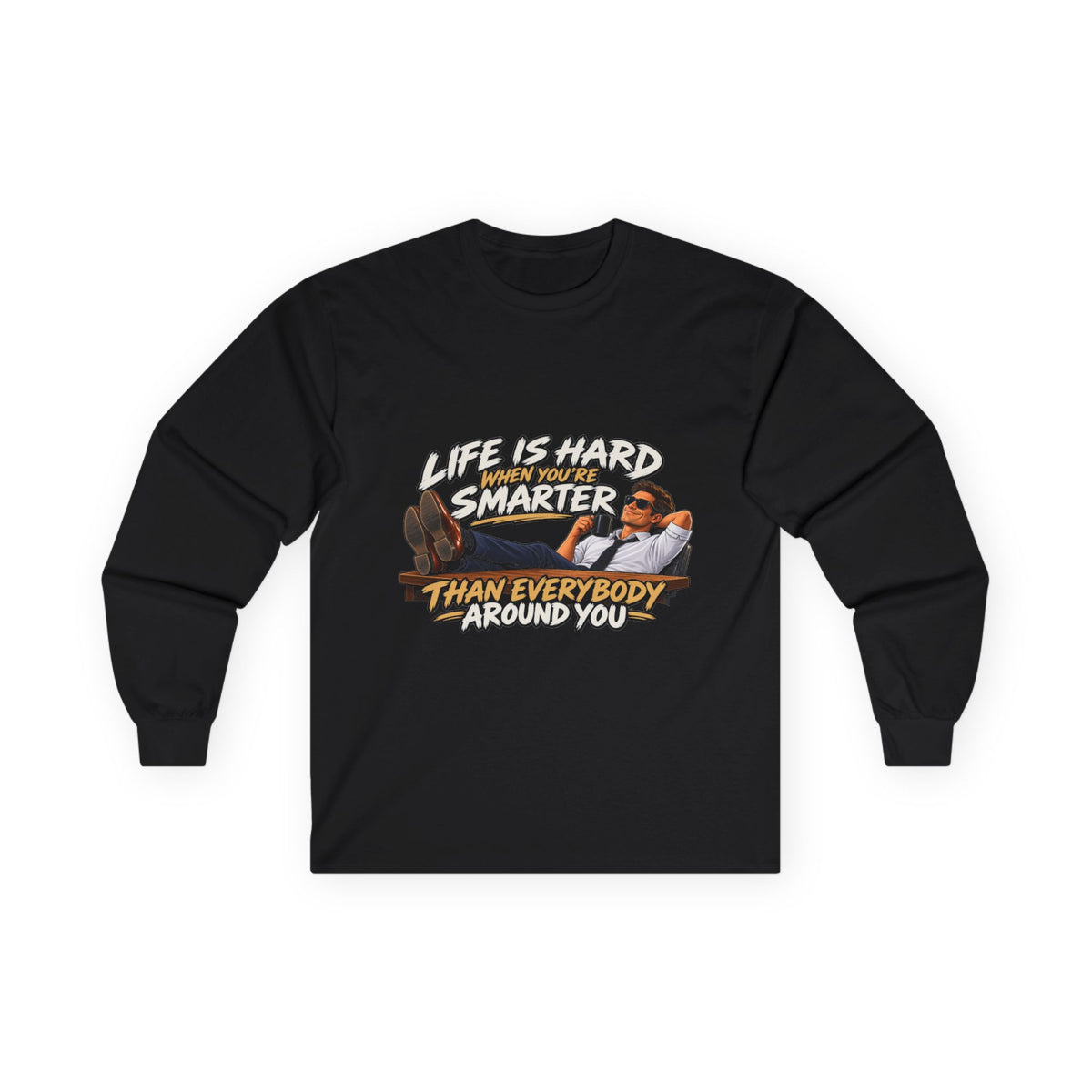 Smarter Than Everybody - Unisex Ultra Cotton Long Sleeve Tee