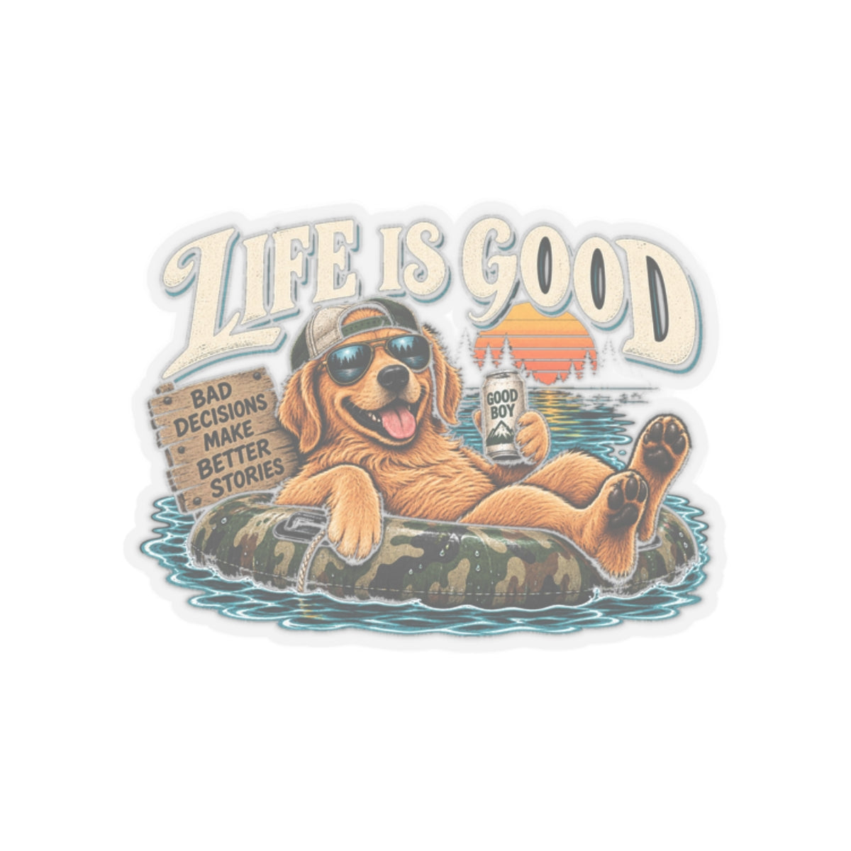 Life is Good Floatin' - Kiss-Cut Sticker