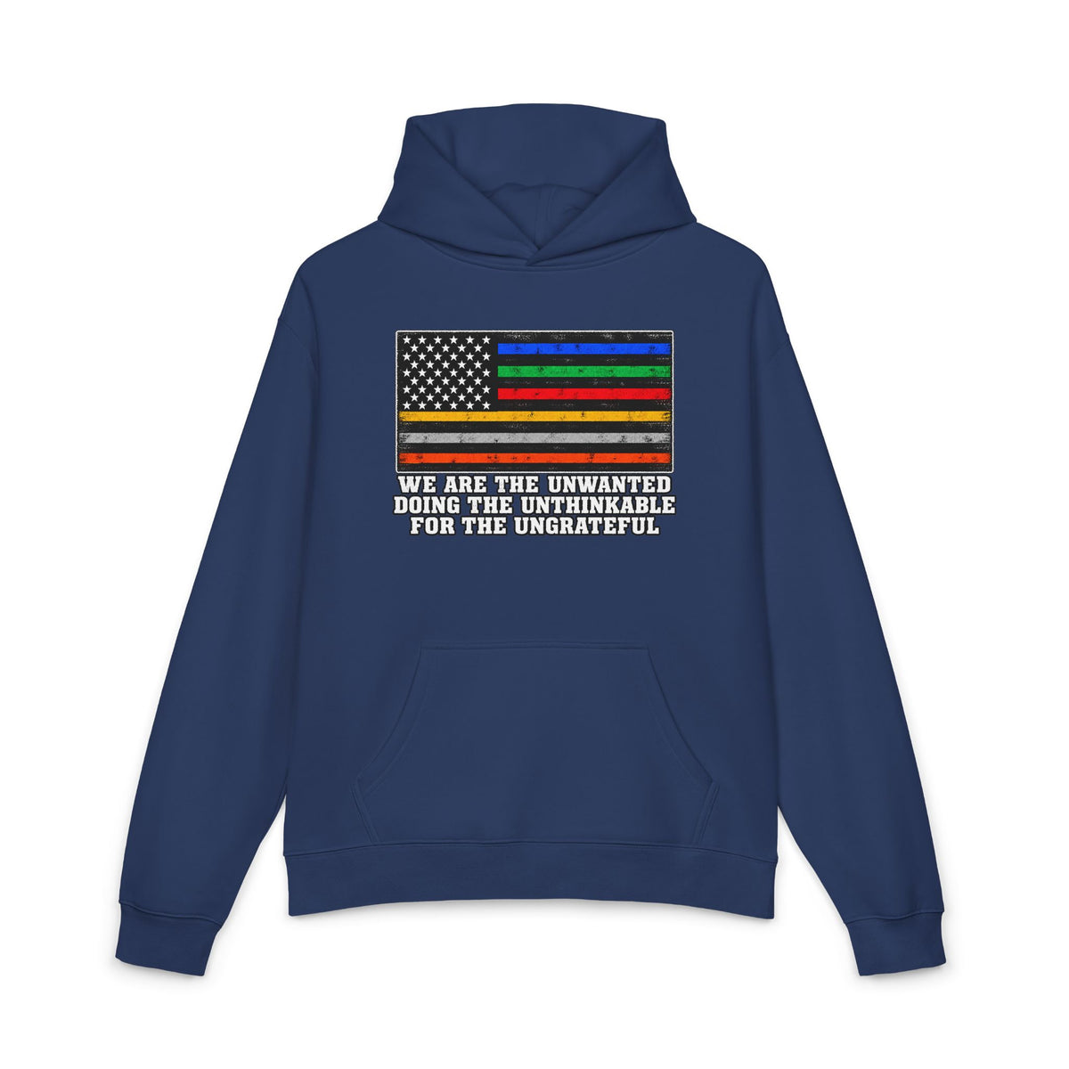 Unwanted, Unthinkable, Ungrateful - Hoodie