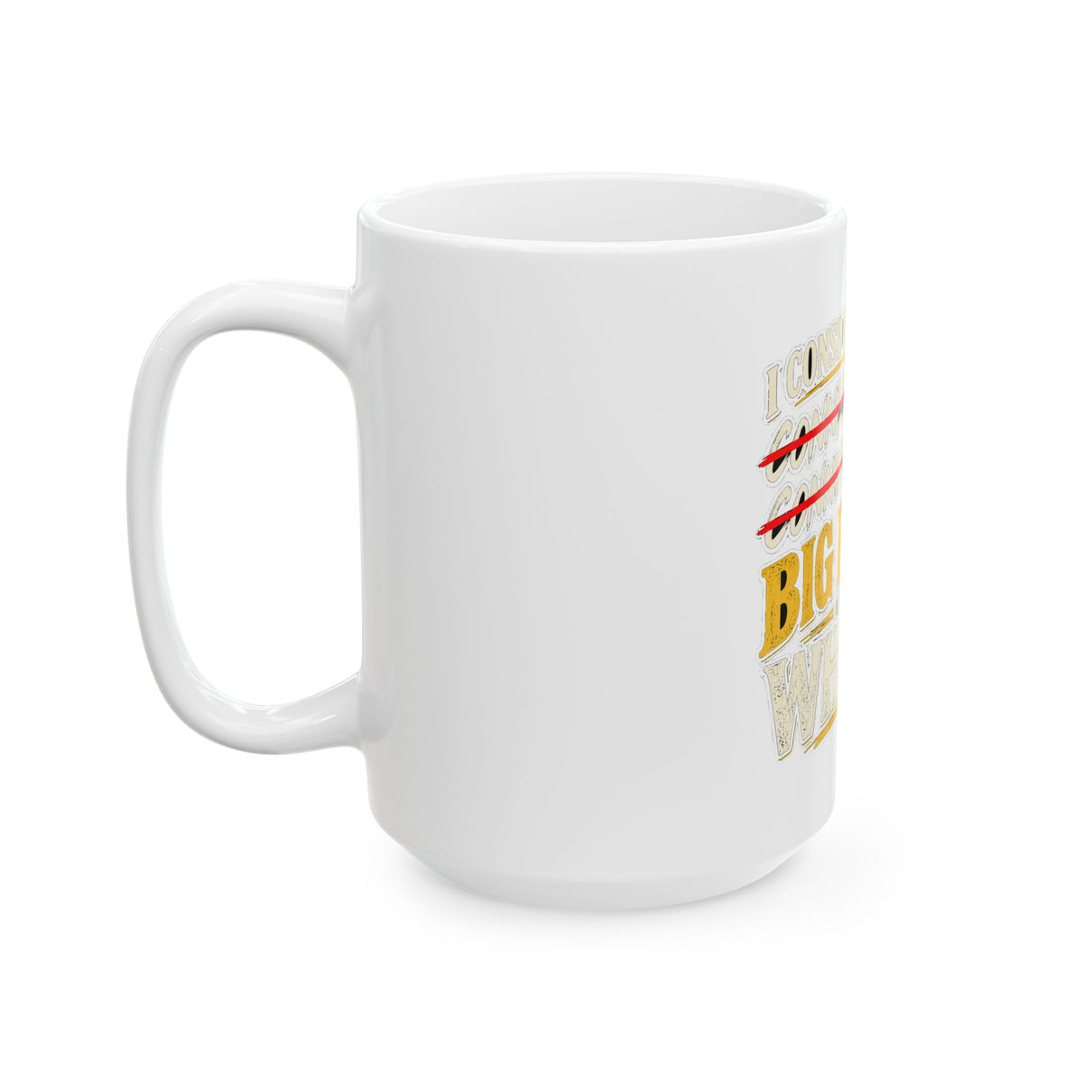 Big Fan of Whiskey - Ceramic Mug 11oz and 15oz