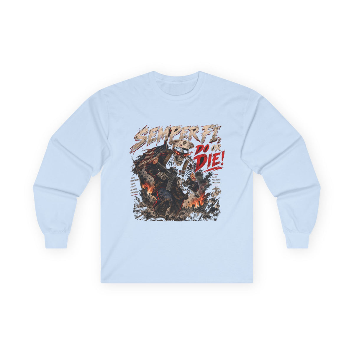 Semper Fi Do or Die - Unisex Ultra Cotton Long Sleeve Tee